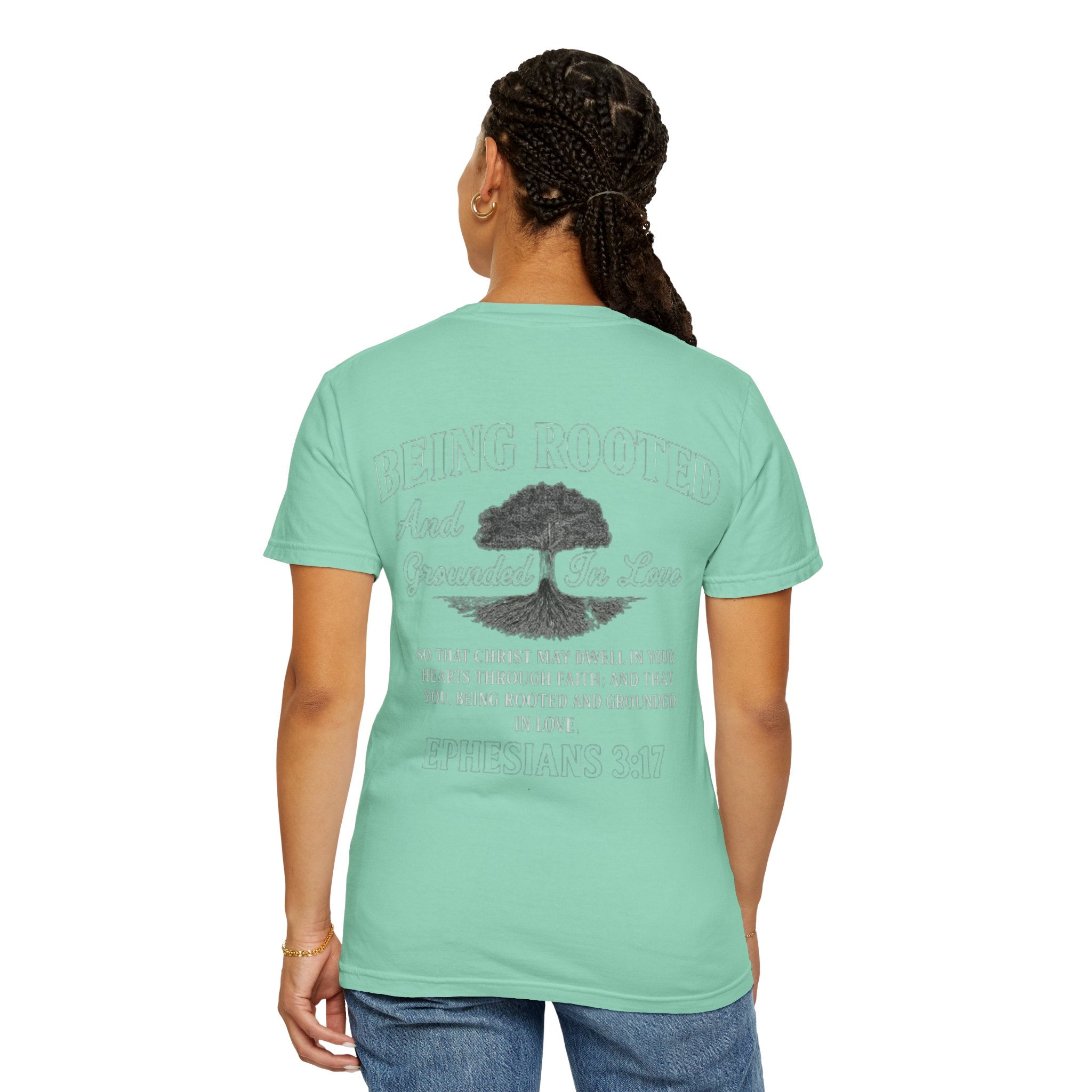 Being Rooted T-Shirt — 'Being Rooted and Grounded in Love' Ephesians 3:17 Christian Tee