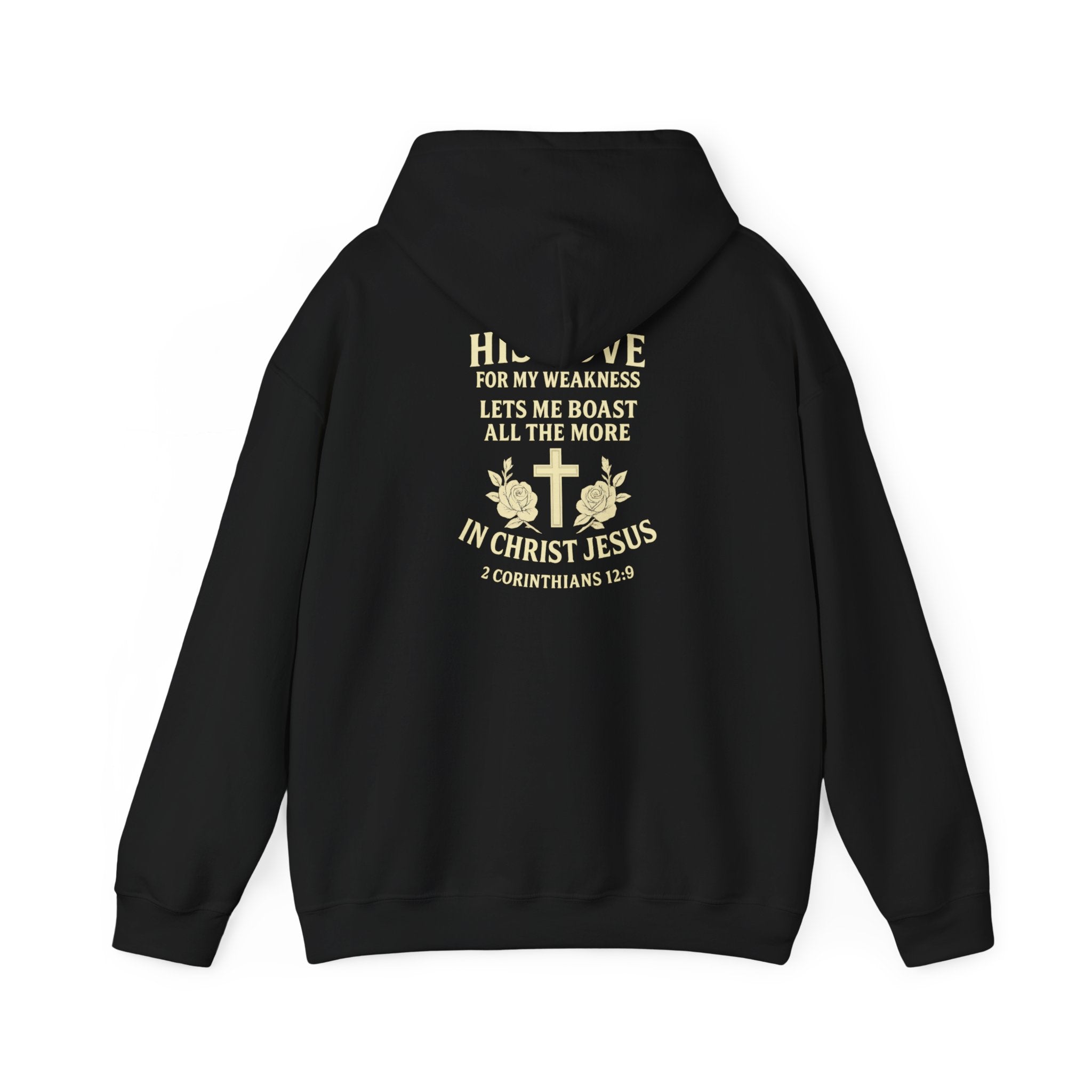 Christian Hoodie "His Love for My Weakness" Sweatshirt