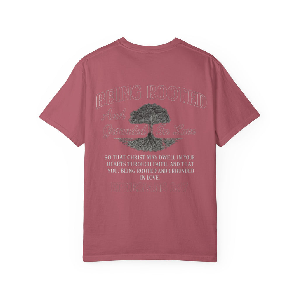 Being Rooted T-Shirt — 'Being Rooted and Grounded in Love' Ephesians 3:17 Christian Tee