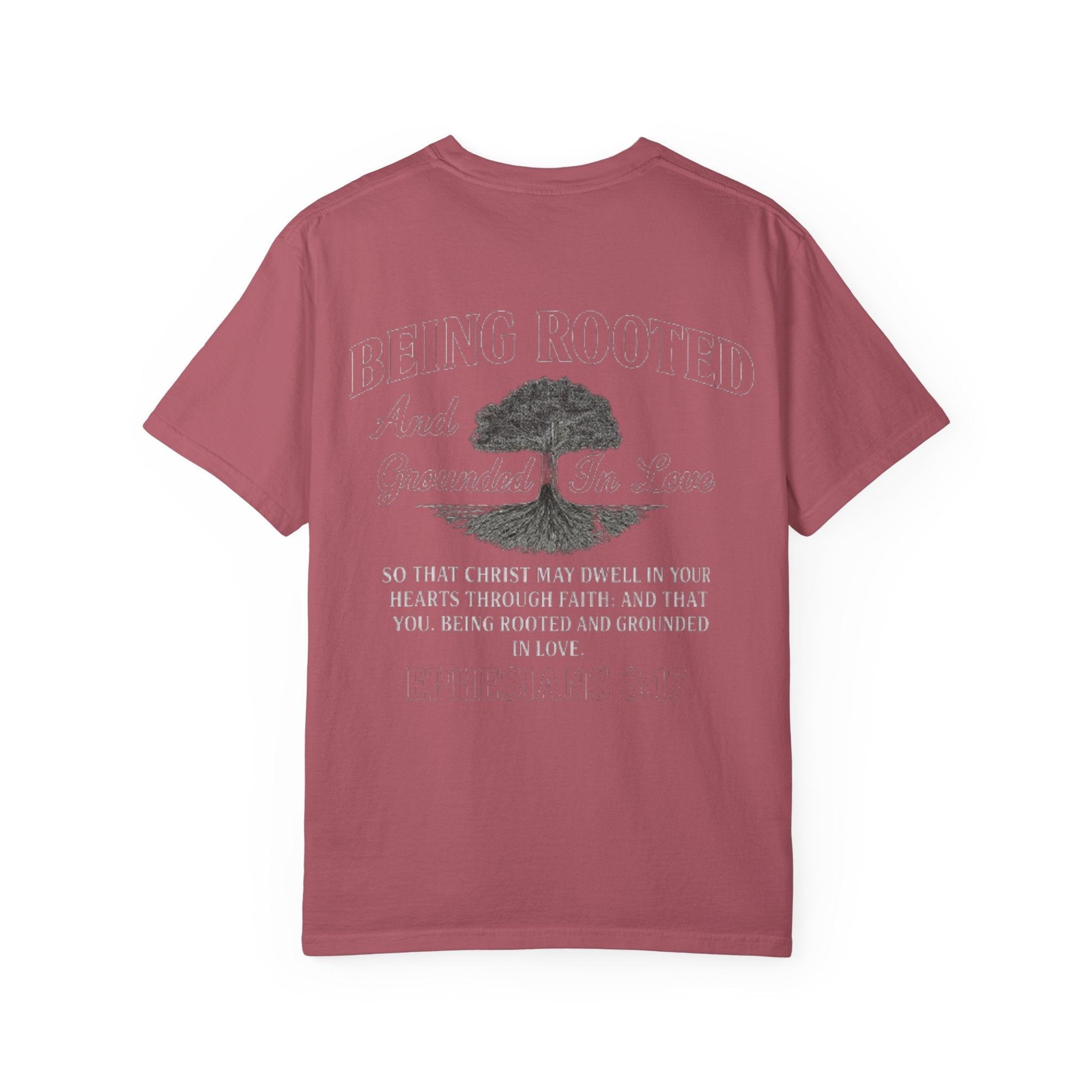 Being Rooted T-Shirt — 'Being Rooted and Grounded in Love' Ephesians 3:17 Christian Tee