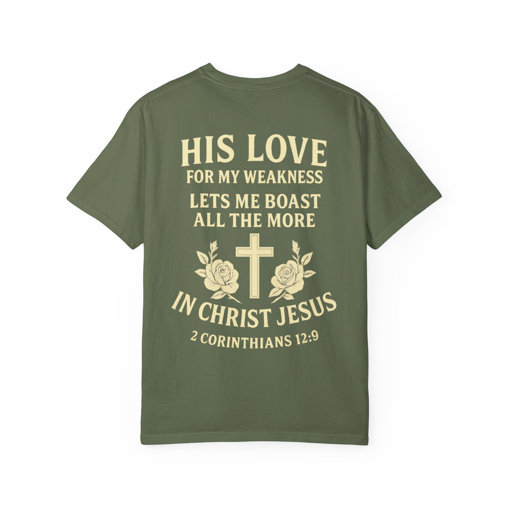 Christian T-Shirt — “His Love for My Weakness” 2nd Corinthians 12:9 Inspirational Tee