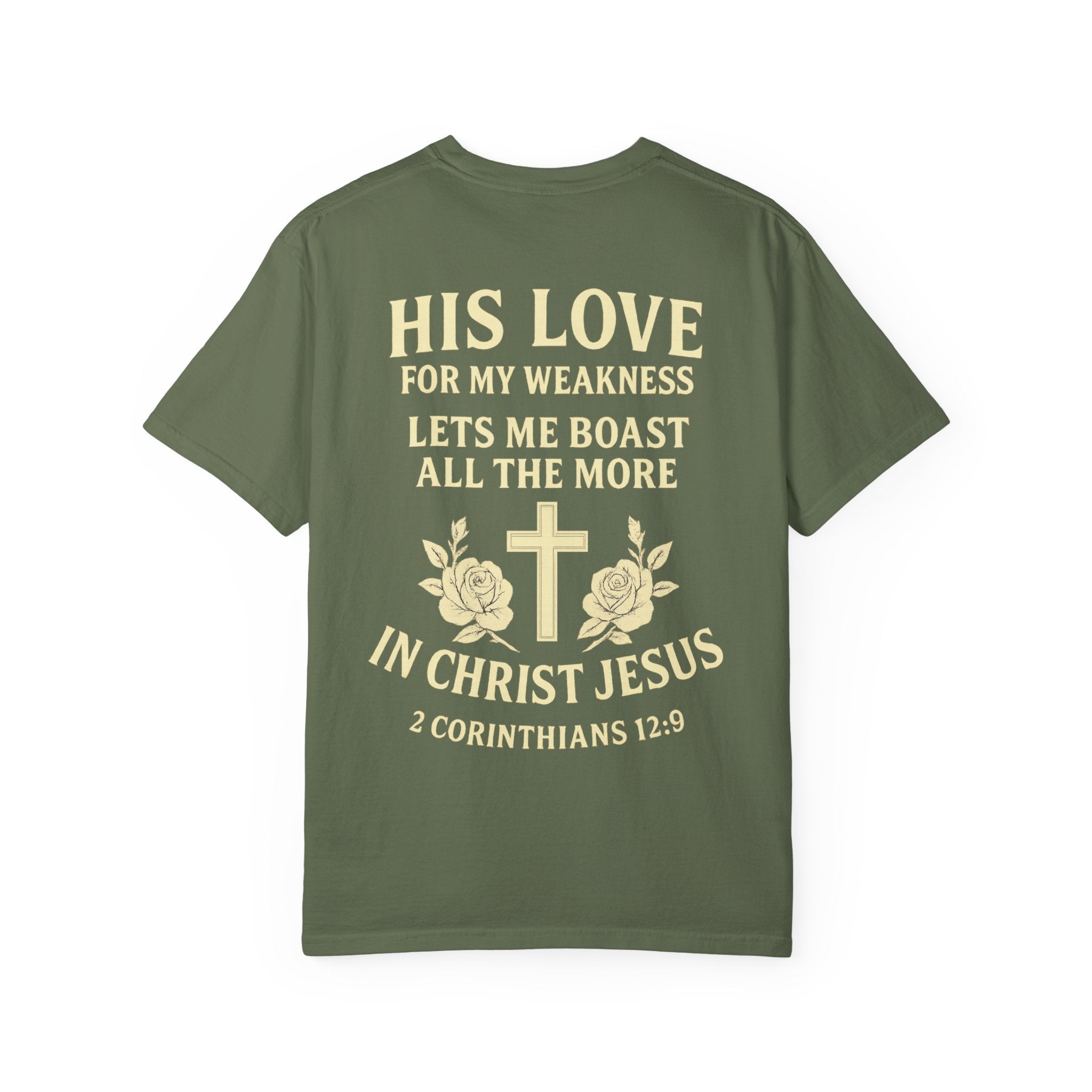 Christian T-Shirt — “His Love for My Weakness” 2nd Corinthians 12:9 Inspirational Tee