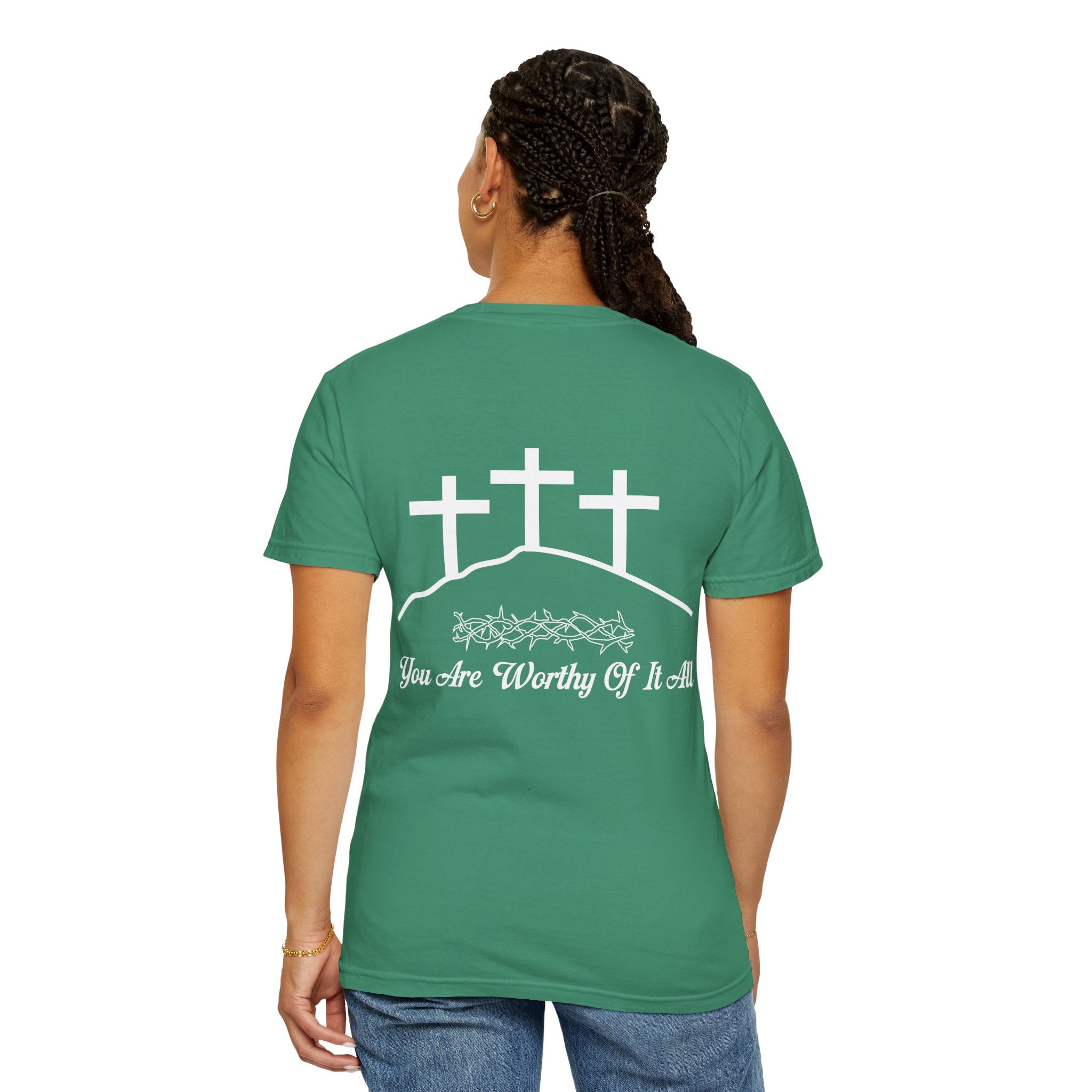 Christian Cross T-Shirt — "You Are Worthy Of It All" Faith Graphic Tee