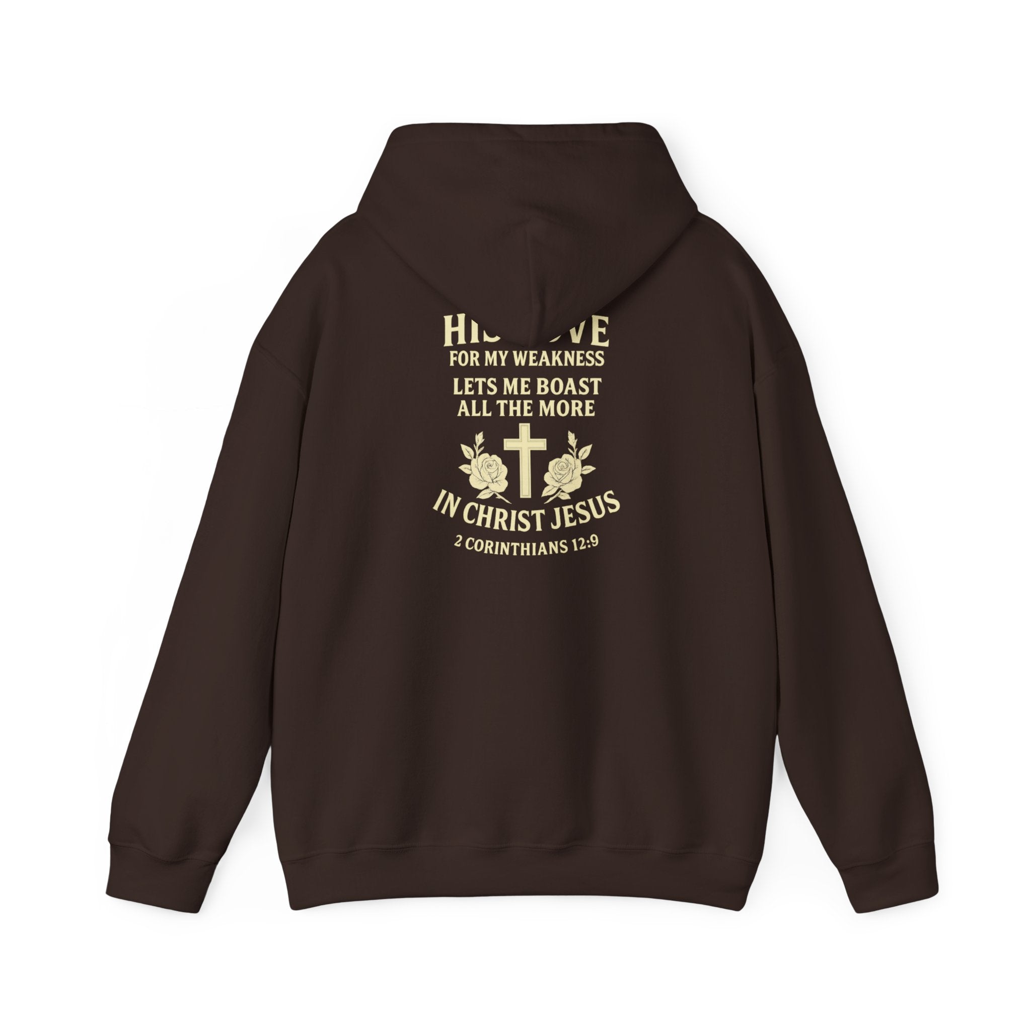 Christian Hoodie "His Love for My Weakness" Sweatshirt