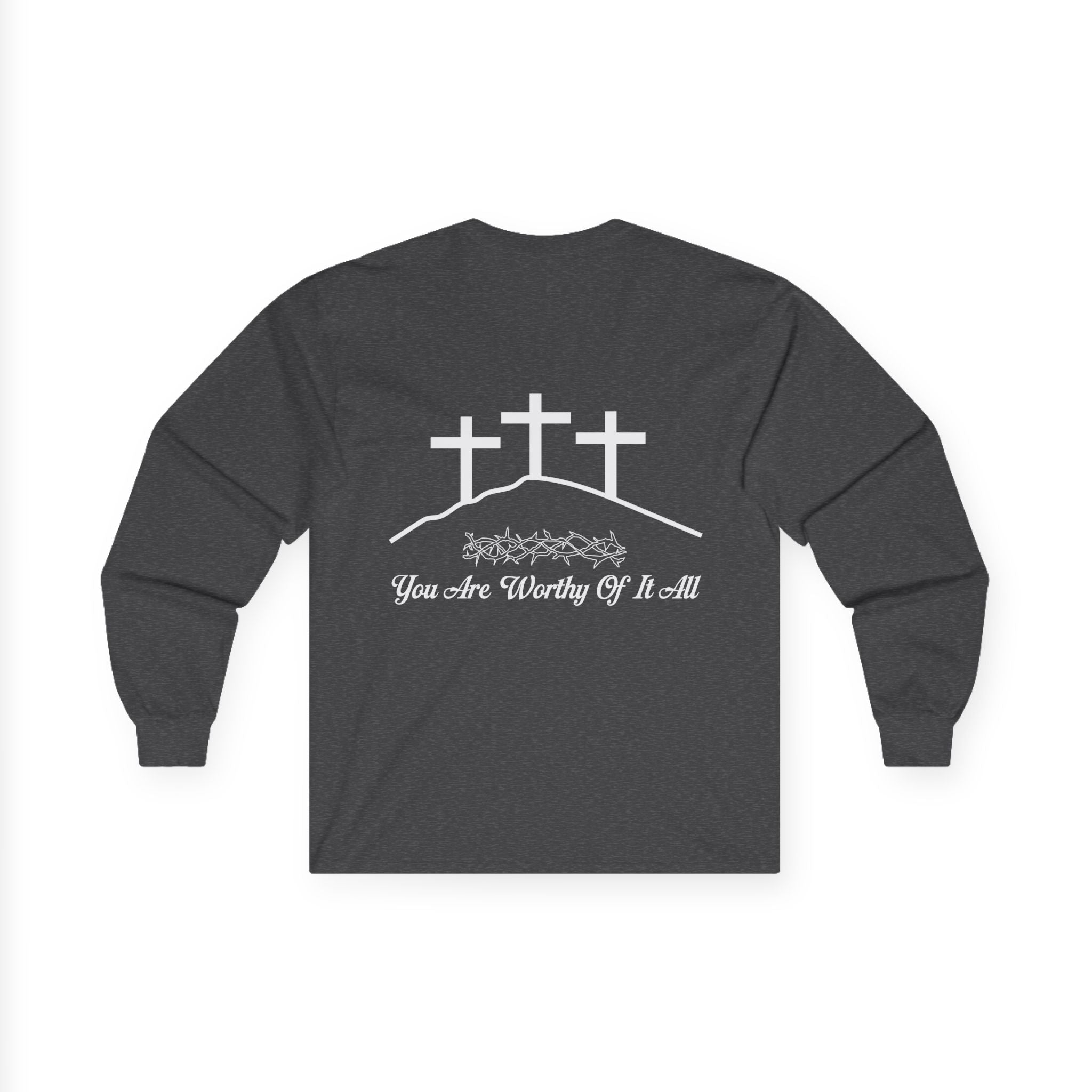 Christian Long Sleeve Tee - "You Are Worthy Of It All" Crosses Worship Shirt