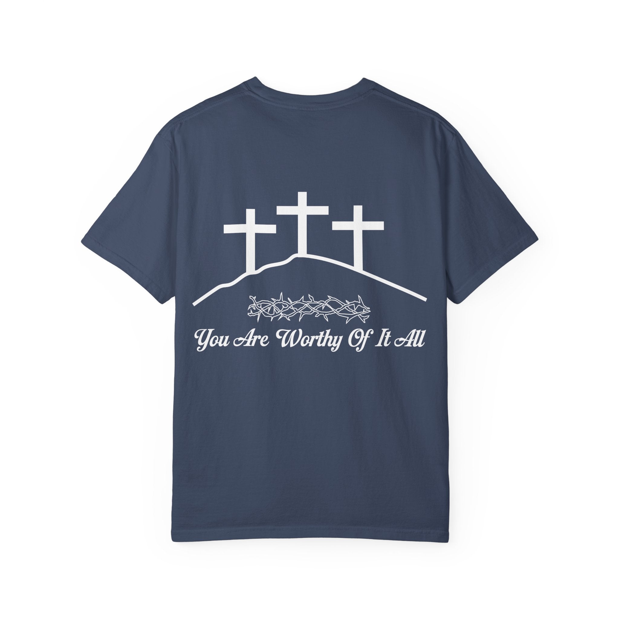 Christian Cross T-Shirt — "You Are Worthy Of It All" Faith Graphic Tee