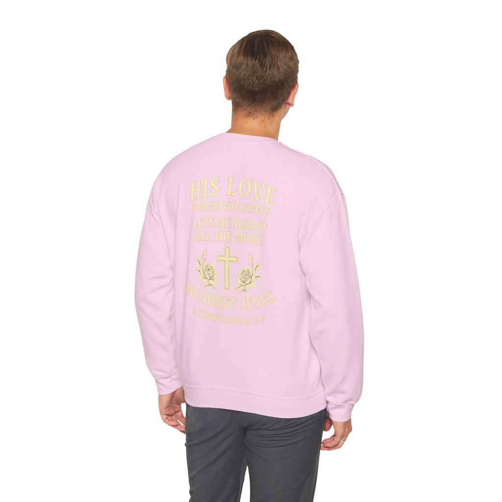 Christian Crewneck Sweatshirt — "His Love for My Weakness" 2 Corinthians 12:9 Back Design