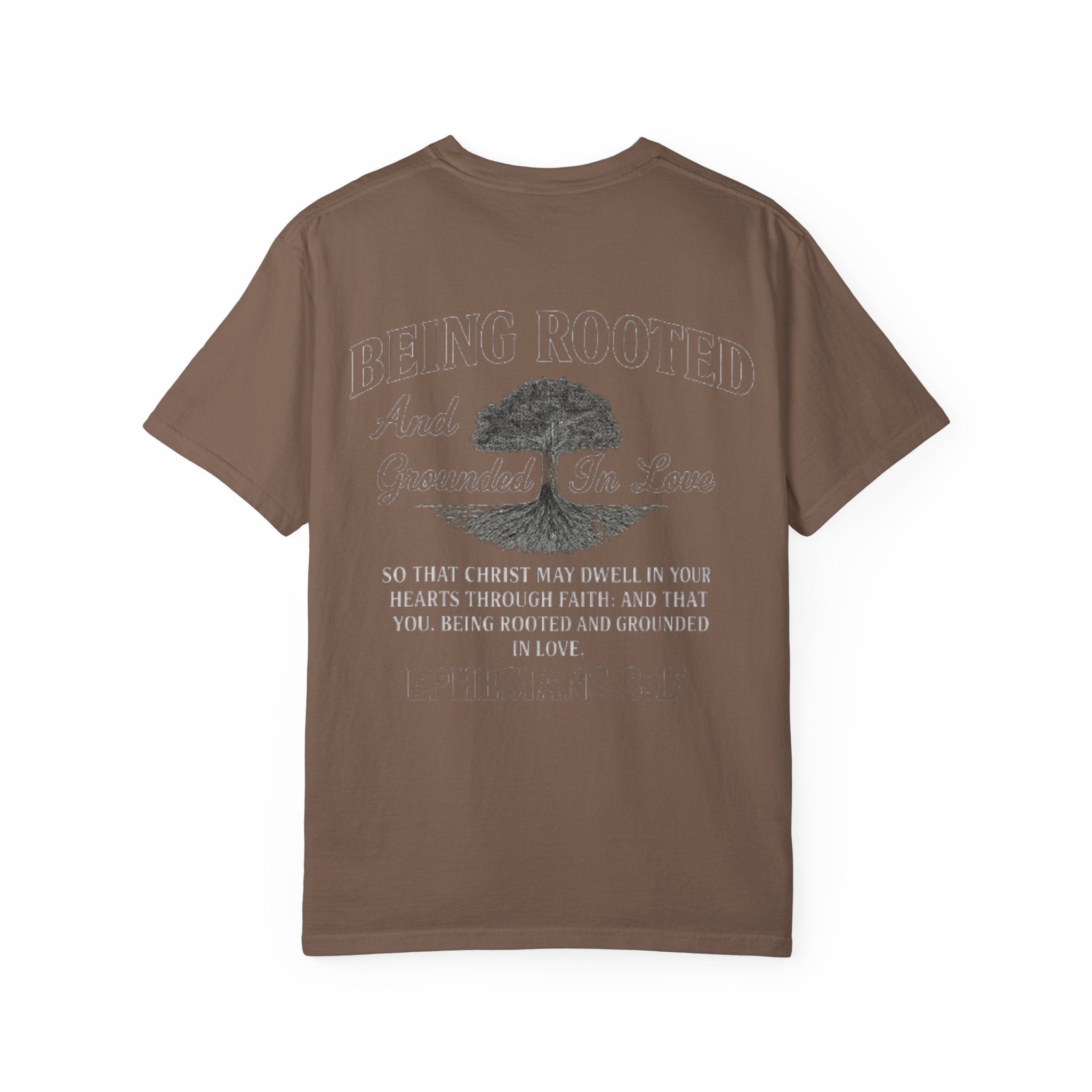 Being Rooted T-Shirt — 'Being Rooted and Grounded in Love' Ephesians 3:17 Christian Tee