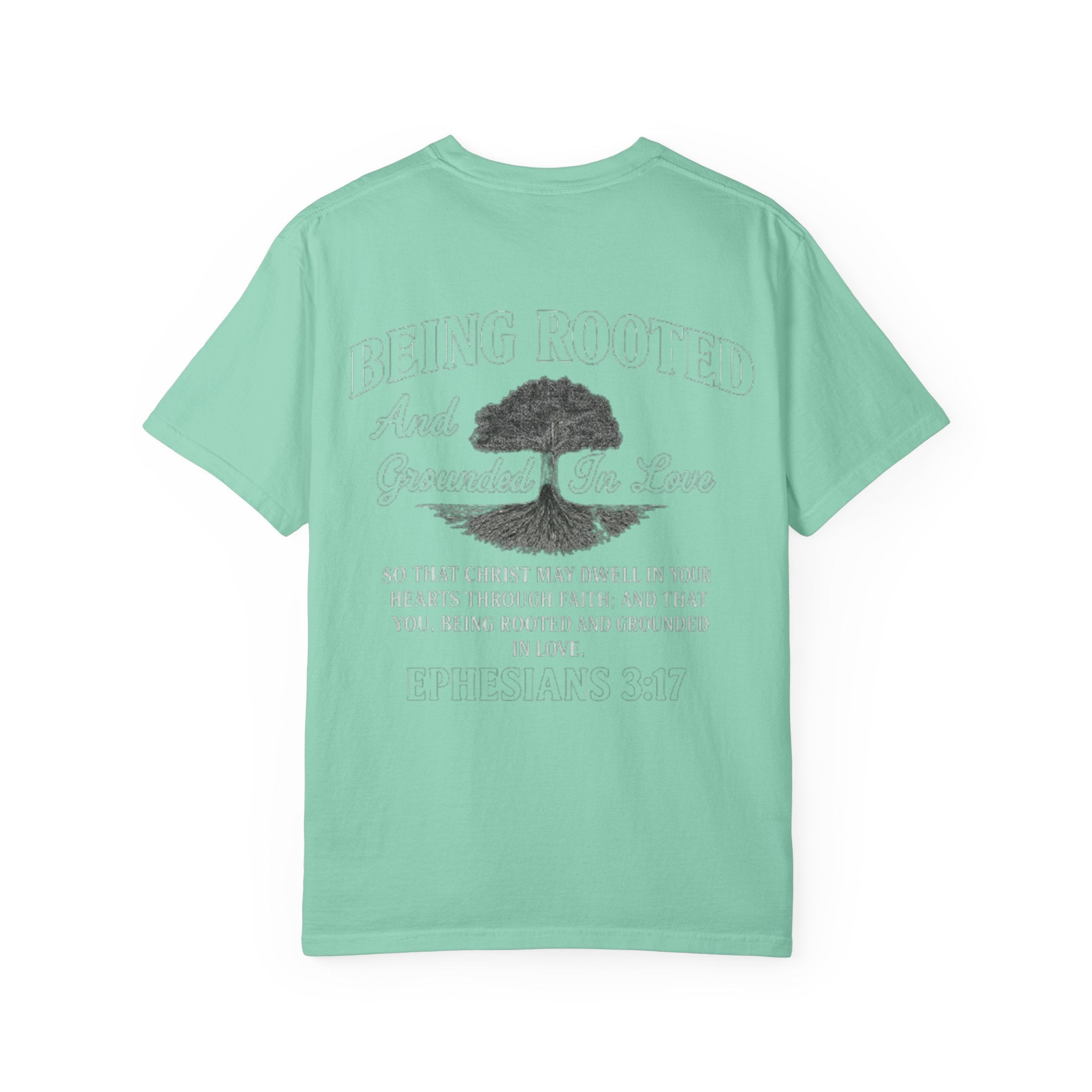 Being Rooted T-Shirt — 'Being Rooted and Grounded in Love' Ephesians 3:17 Christian Tee