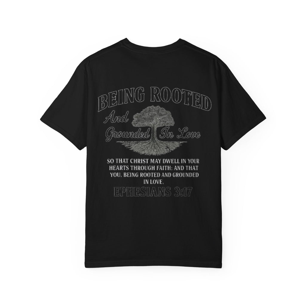 Being Rooted T-Shirt — 'Being Rooted and Grounded in Love' Ephesians 3:17 Christian Tee