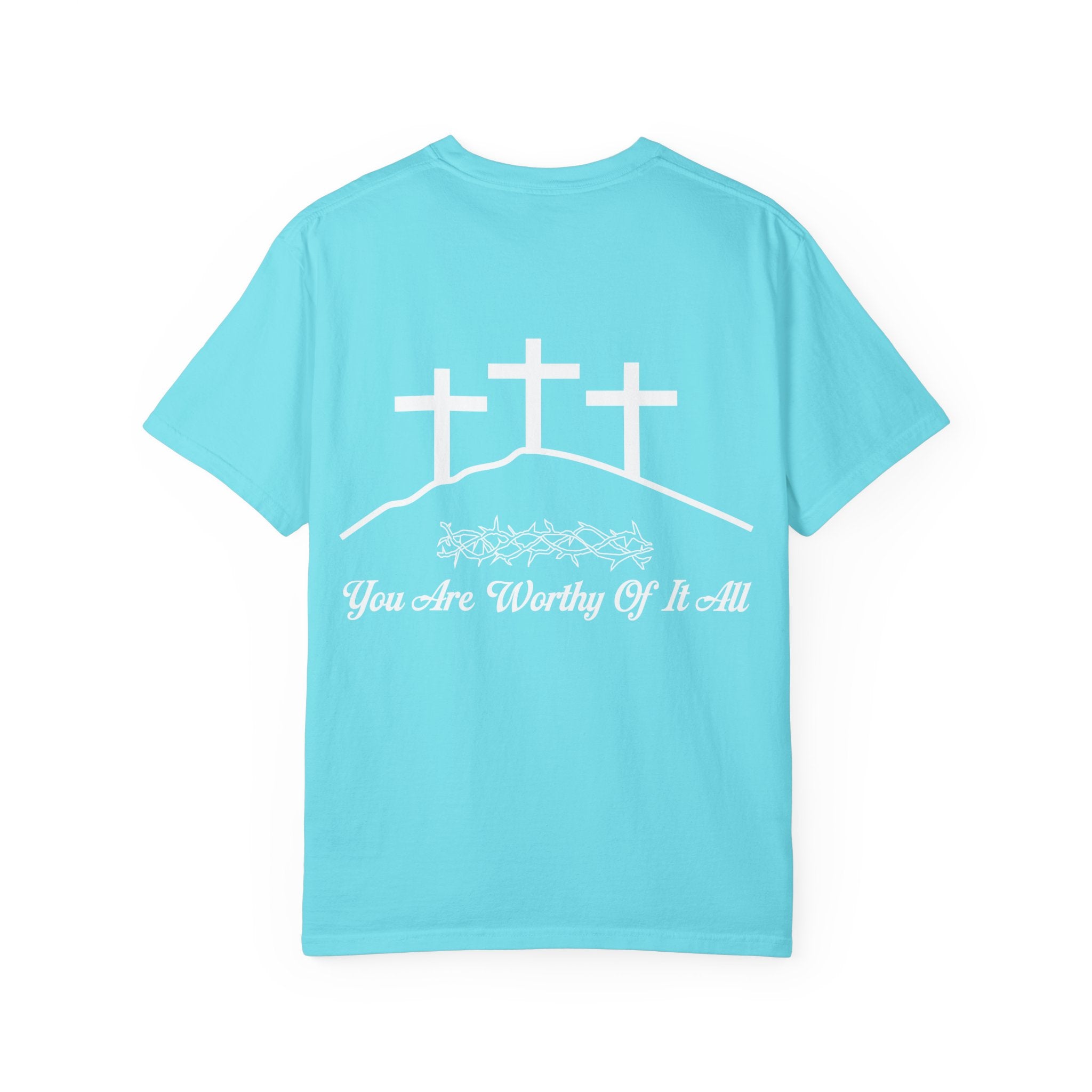 Christian Cross T-Shirt — "You Are Worthy Of It All" Faith Graphic Tee