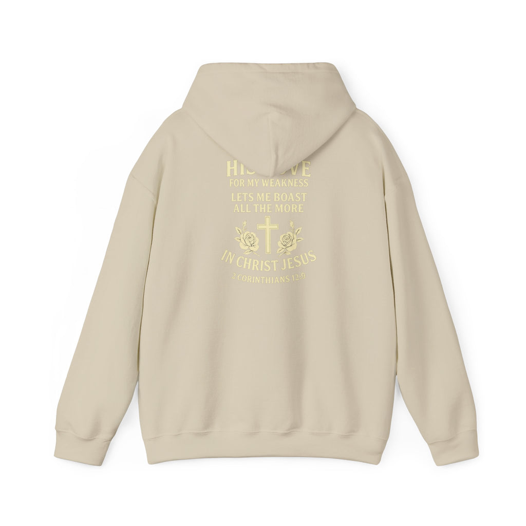 Christian Hoodie "His Love for My Weakness" Sweatshirt