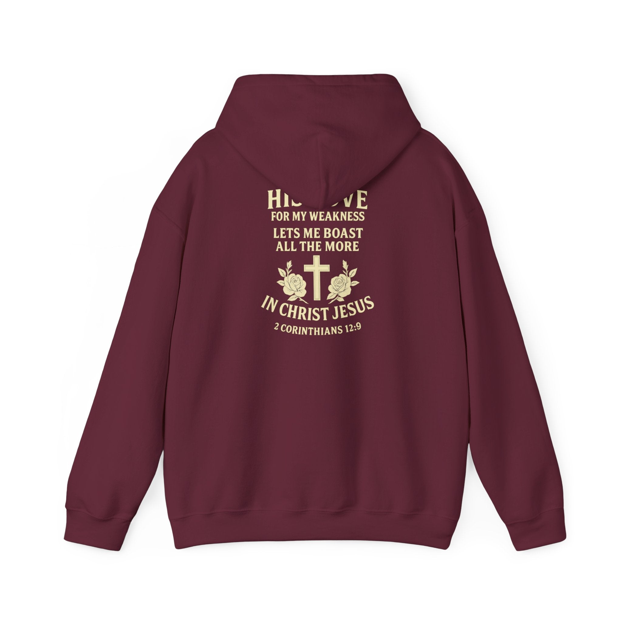 Christian Hoodie "His Love for My Weakness" Sweatshirt