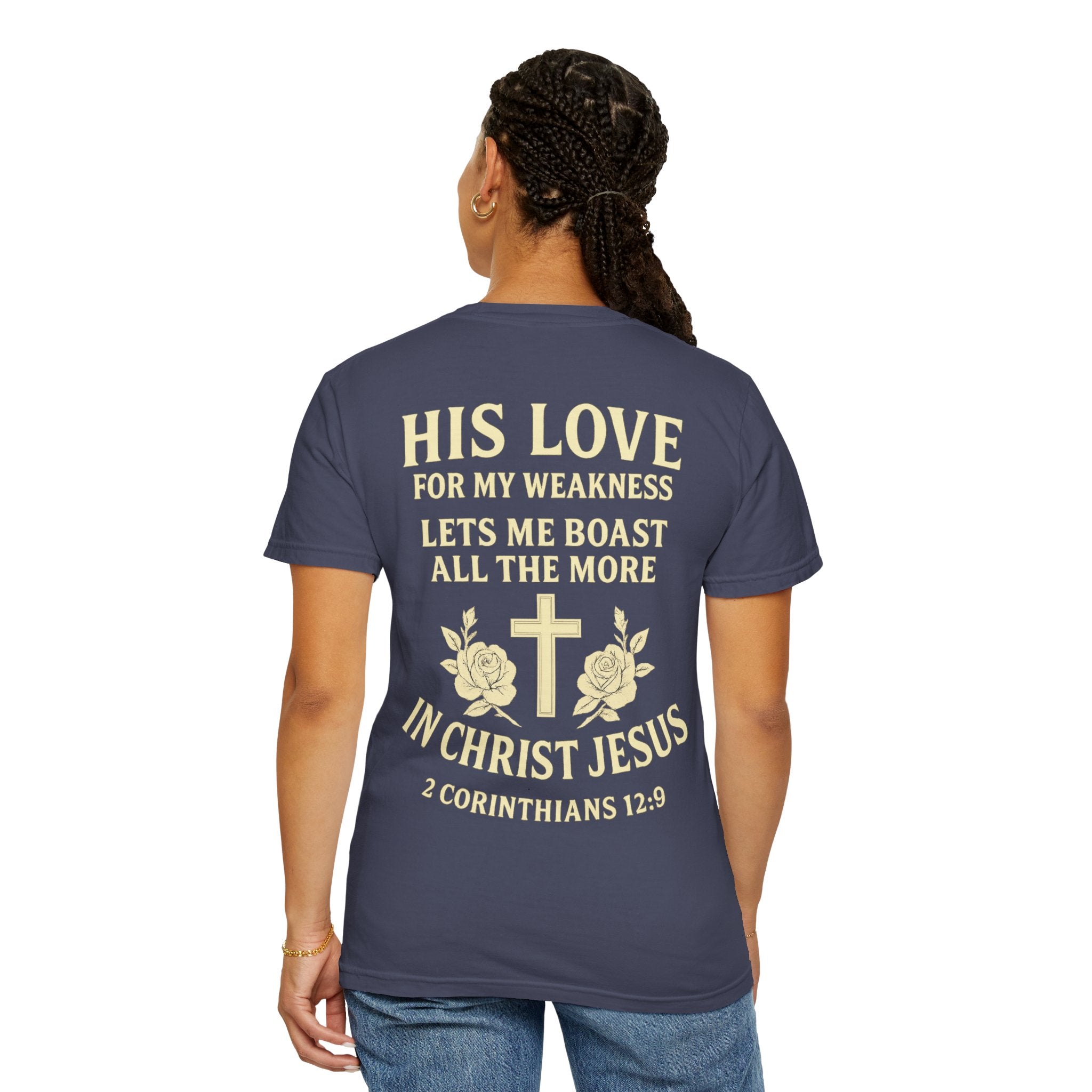 Christian T-Shirt — “His Love for My Weakness” 2nd Corinthians 12:9 Inspirational Tee