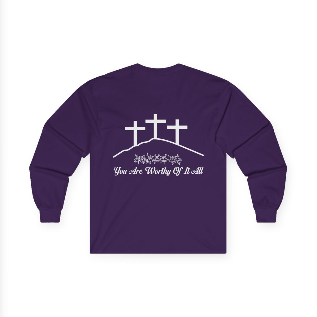 Christian Long Sleeve Tee - "You Are Worthy Of It All" Crosses Worship Shirt