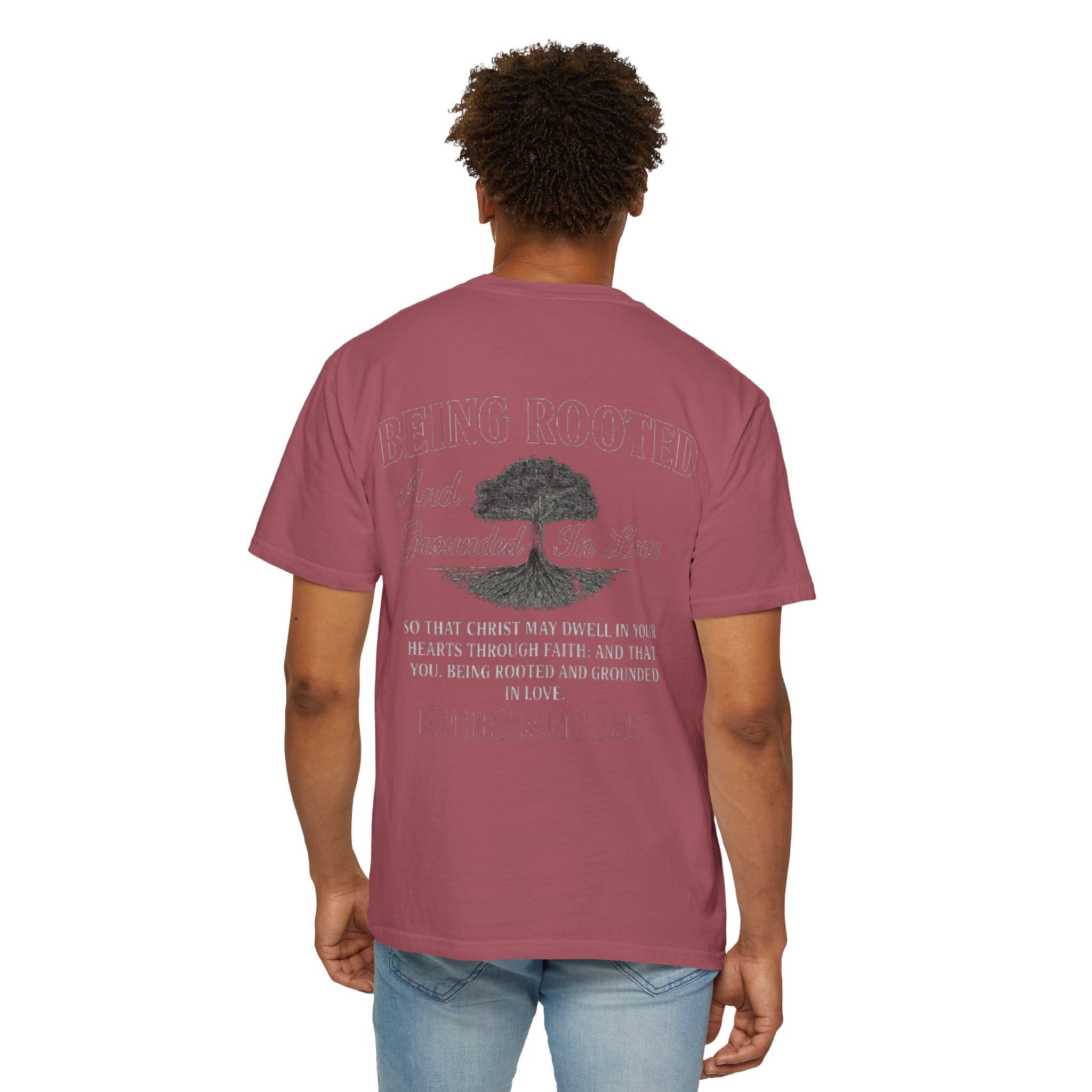 Being Rooted T-Shirt — 'Being Rooted and Grounded in Love' Ephesians 3:17 Christian Tee