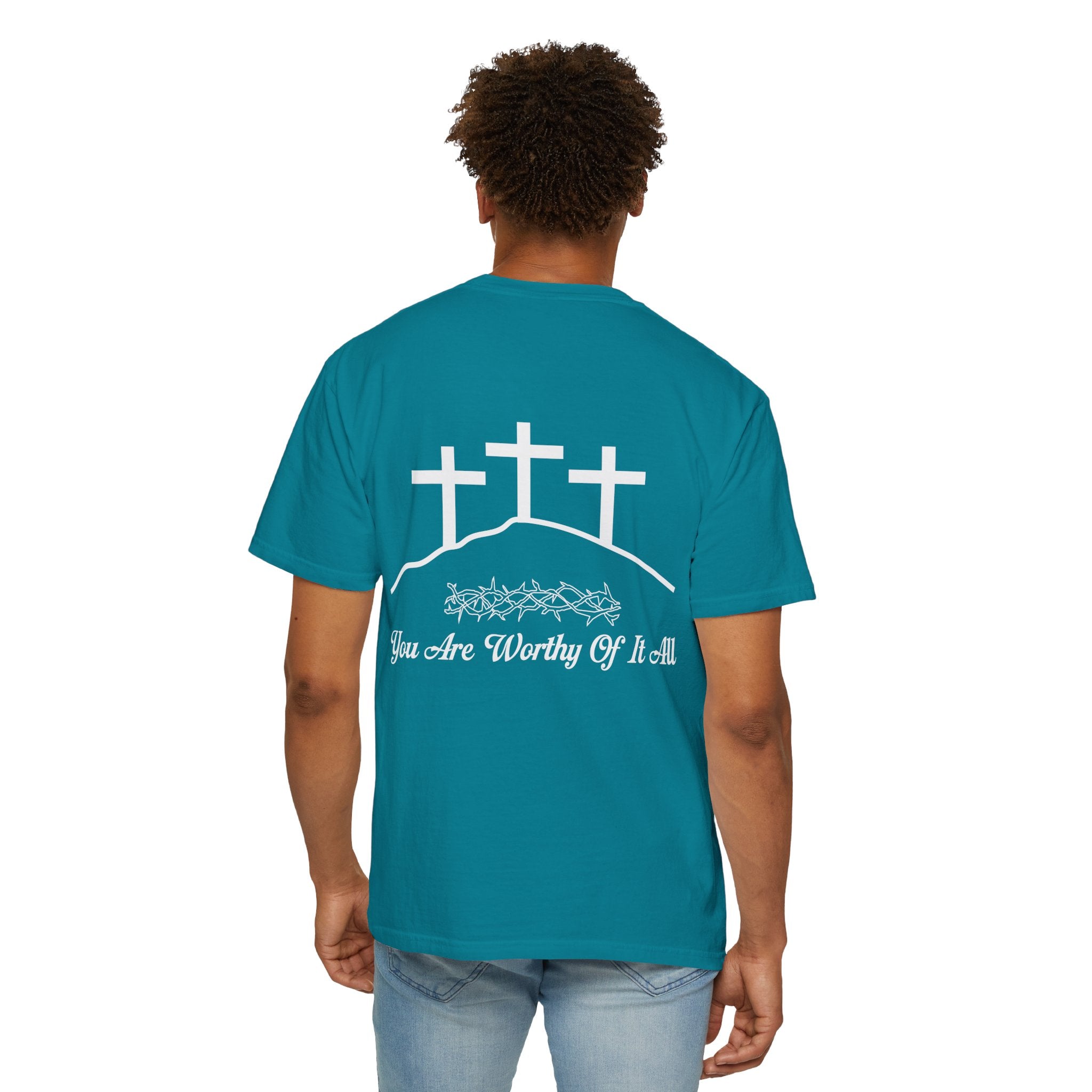 Christian Cross T-Shirt — "You Are Worthy Of It All" Faith Graphic Tee