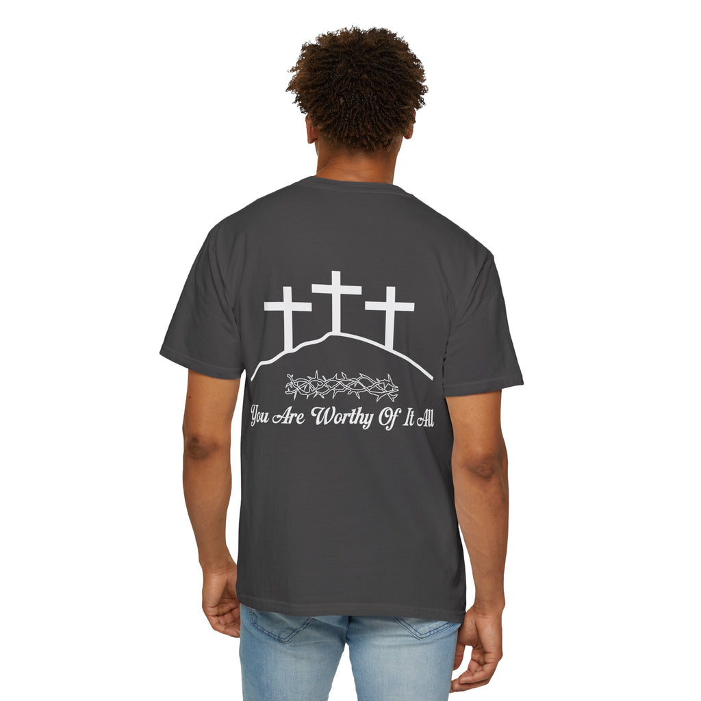 Christian Cross T-Shirt — "You Are Worthy Of It All" Faith Graphic Tee