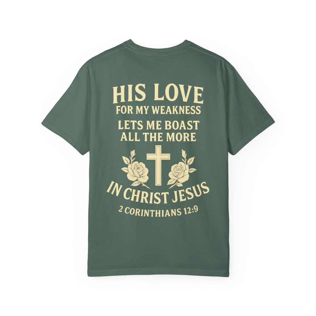 Christian T-Shirt — “His Love for My Weakness” 2nd Corinthians 12:9 Inspirational Tee