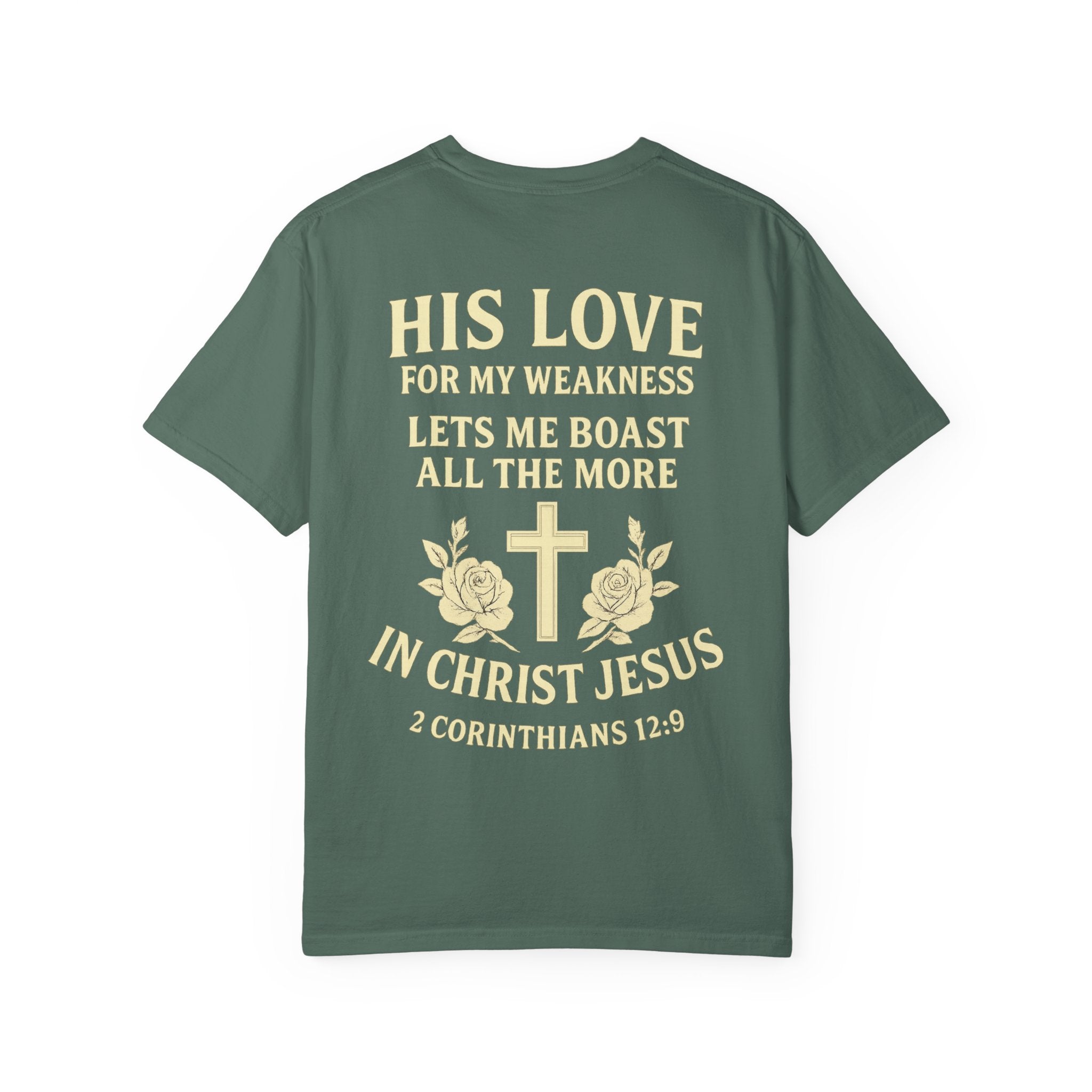 Christian T-Shirt — “His Love for My Weakness” 2nd Corinthians 12:9 Inspirational Tee