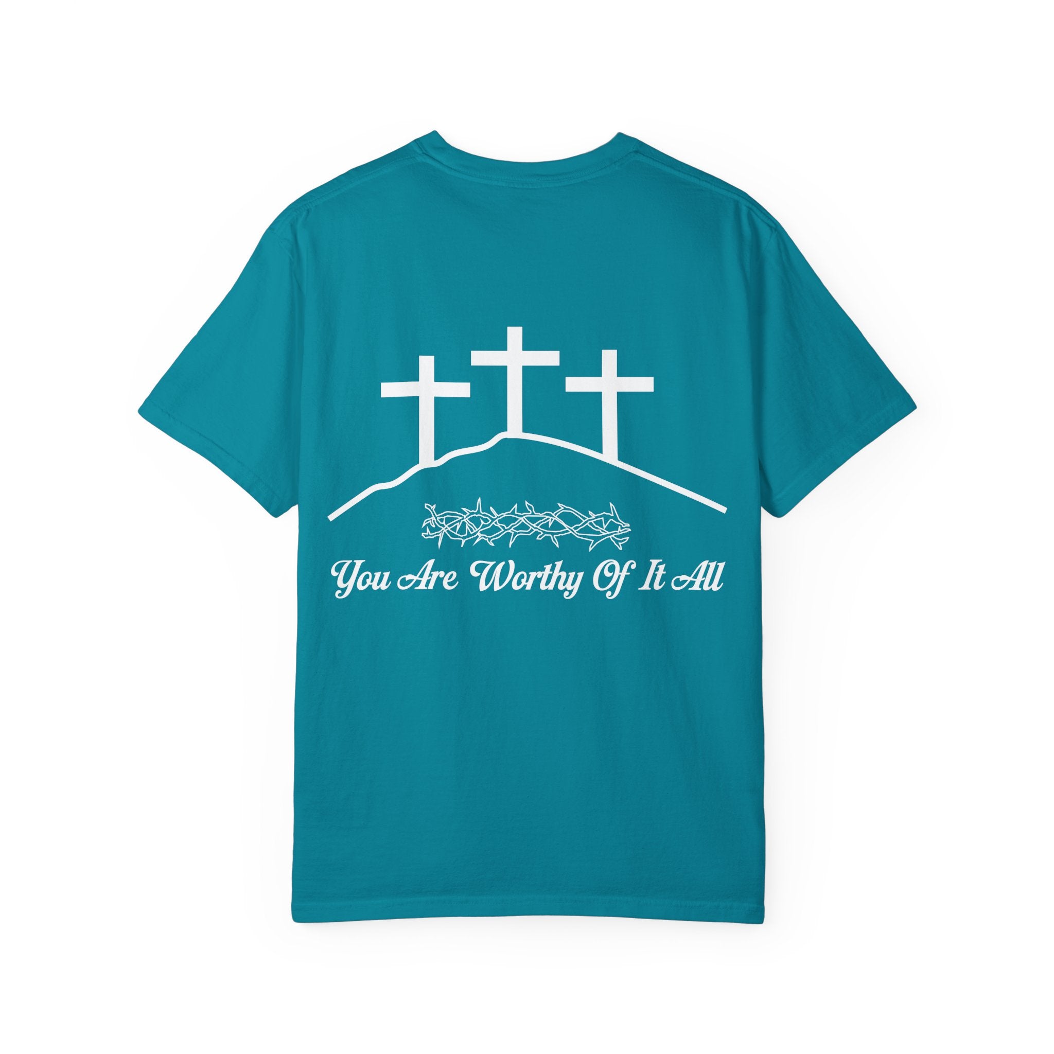 Christian Cross T-Shirt — "You Are Worthy Of It All" Faith Graphic Tee