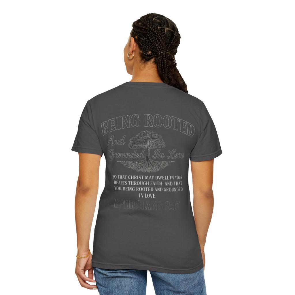 Being Rooted T-Shirt — 'Being Rooted and Grounded in Love' Ephesians 3:17 Christian Tee