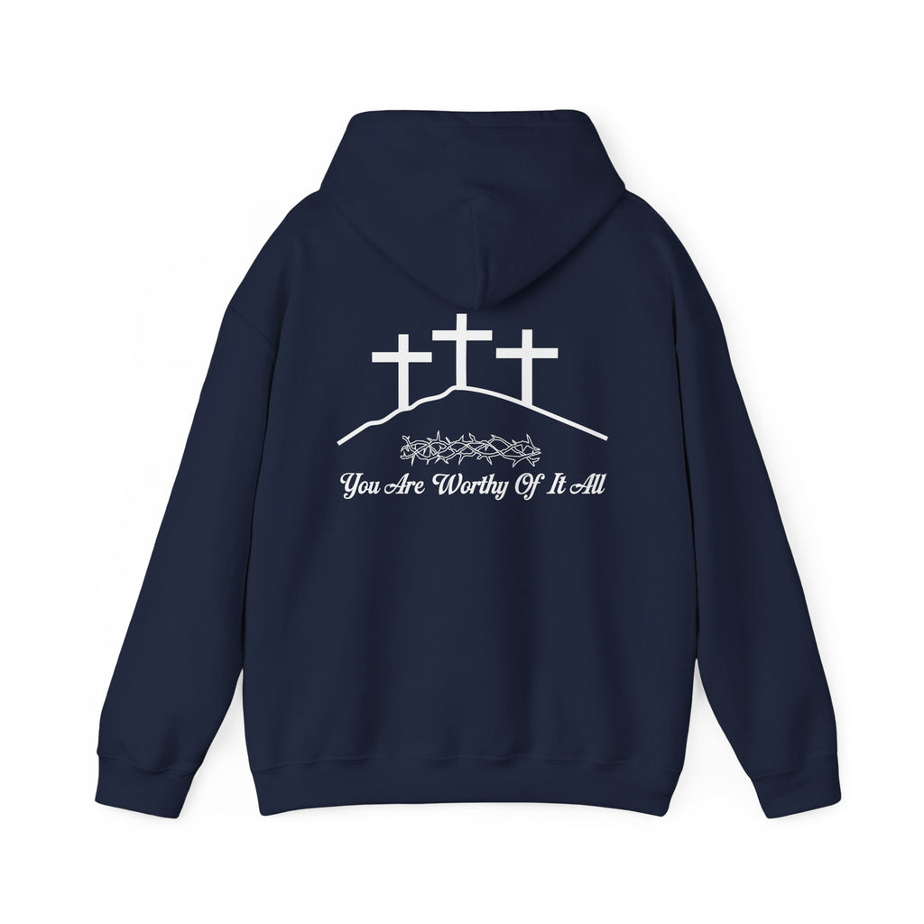 Christian Hoodie – 'You Are Worthy Of It All' Three Crosses Worship Sweatshirt