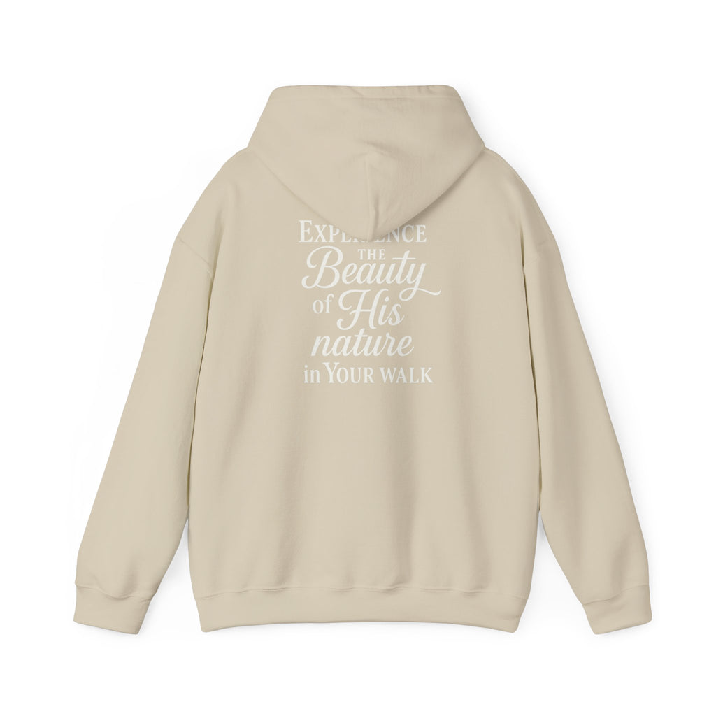 Christian Faith Hoodie – “Experience the Beauty of His Nature in Your Walk” Hooded Sweatshirt