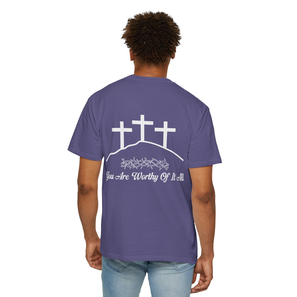 Christian Cross T-Shirt — "You Are Worthy Of It All" Faith Graphic Tee