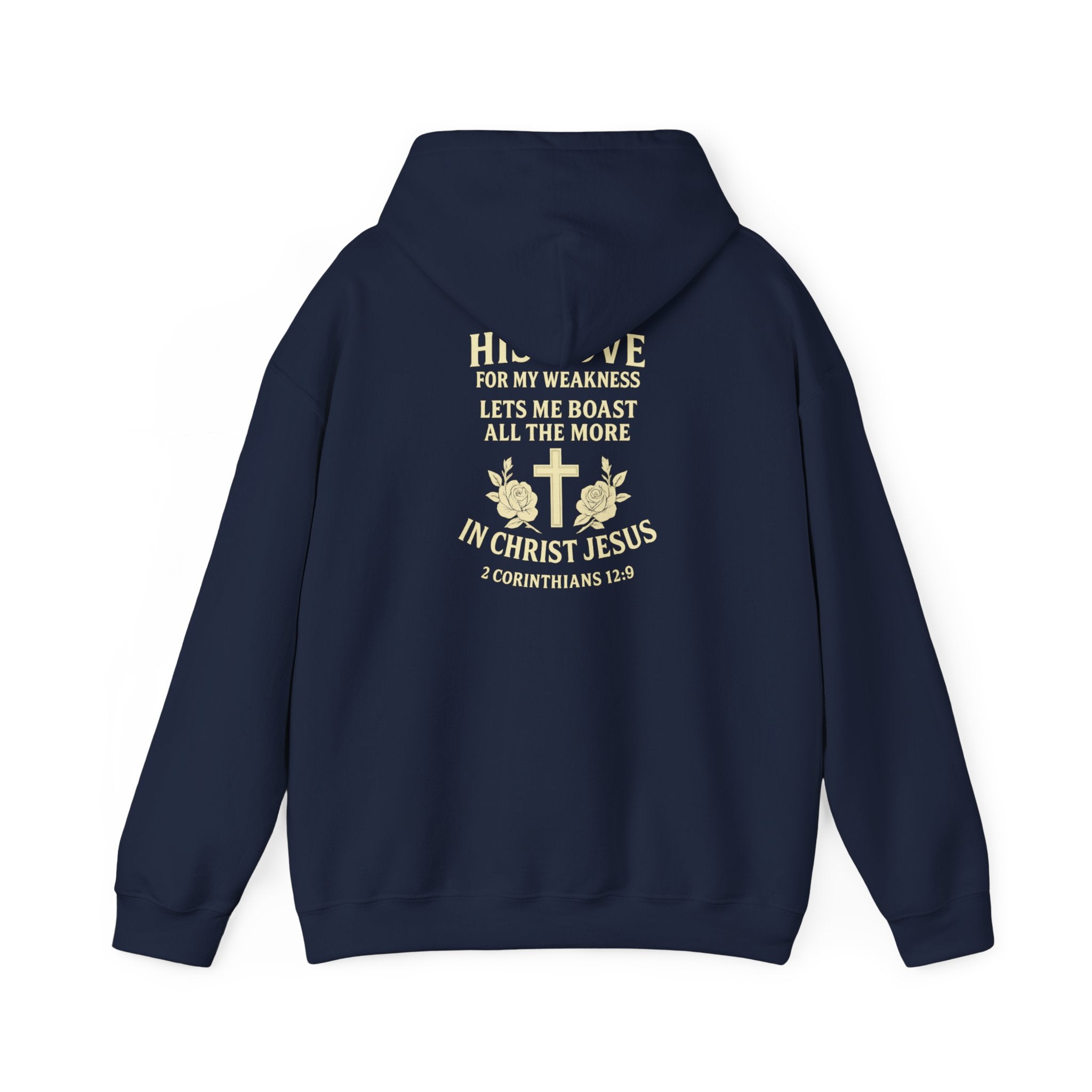 Christian Hoodie "His Love for My Weakness" Sweatshirt