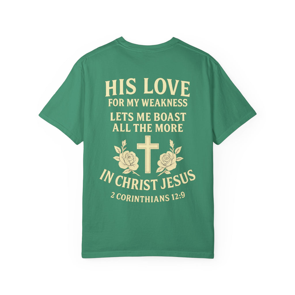 Christian T-Shirt — “His Love for My Weakness” 2nd Corinthians 12:9 Inspirational Tee