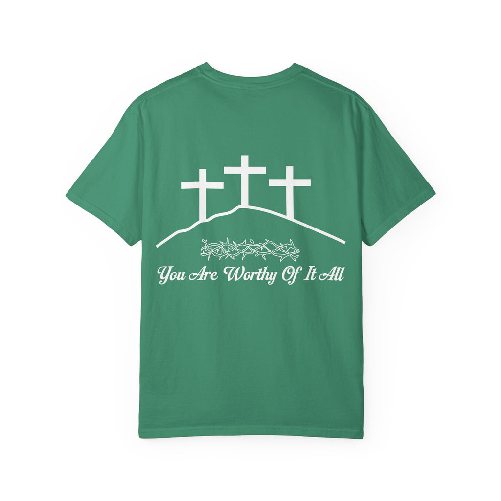 Christian Cross T-Shirt — "You Are Worthy Of It All" Faith Graphic Tee