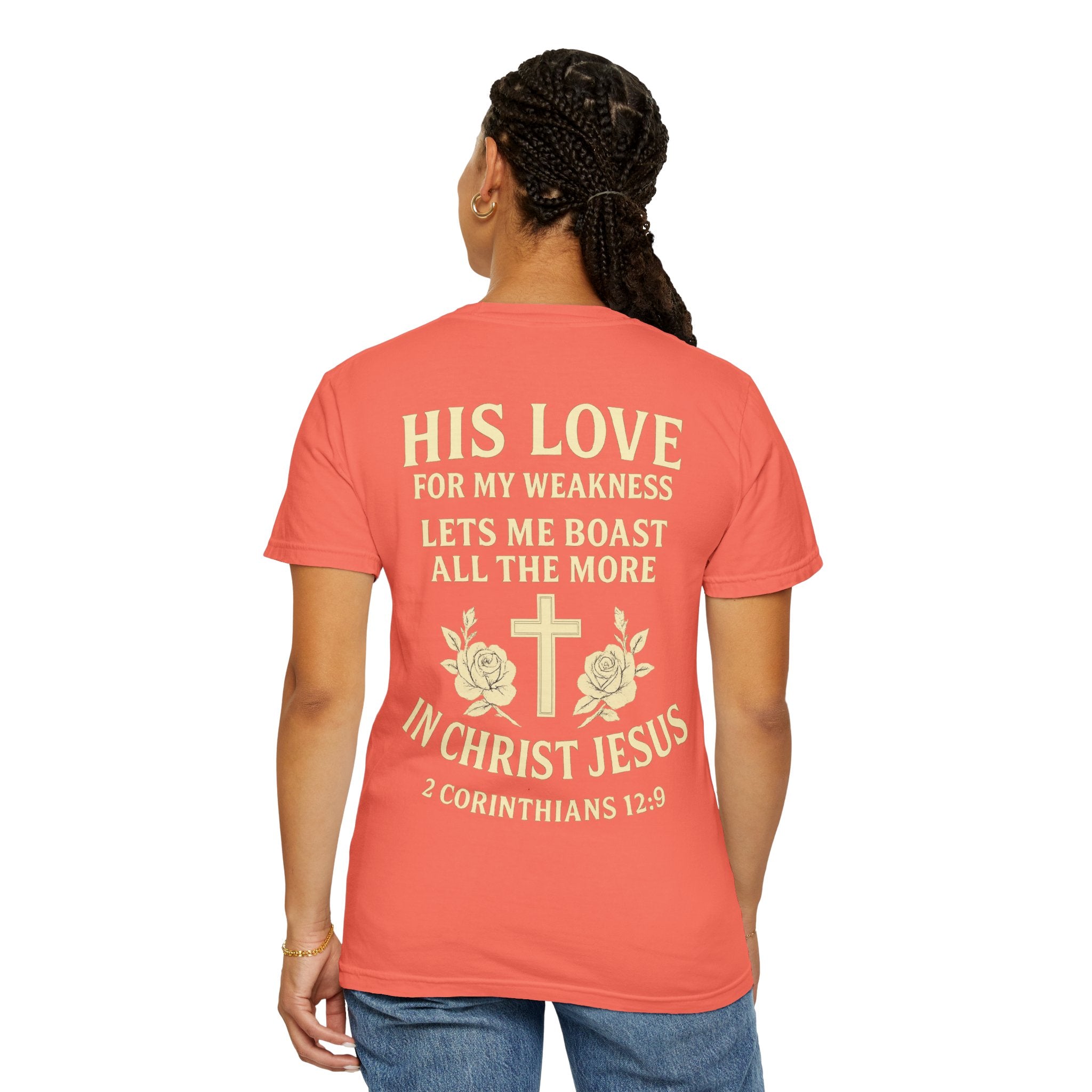 Christian T-Shirt — “His Love for My Weakness” 2nd Corinthians 12:9 Inspirational Tee