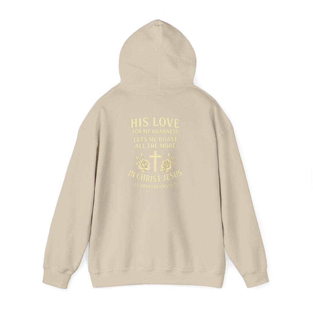 Christian Hoodie "His Love for My Weakness" Sweatshirt