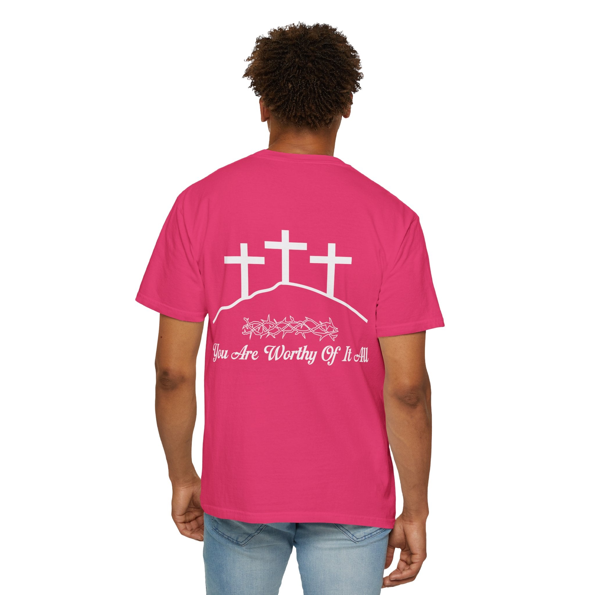 Christian Cross T-Shirt — "You Are Worthy Of It All" Faith Graphic Tee