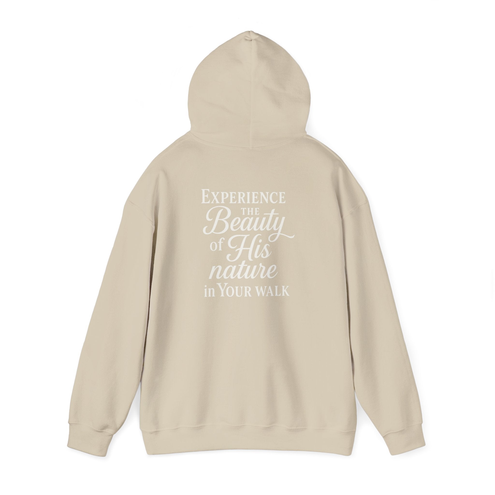 Christian Faith Hoodie – “Experience the Beauty of His Nature in Your Walk” Hooded Sweatshirt
