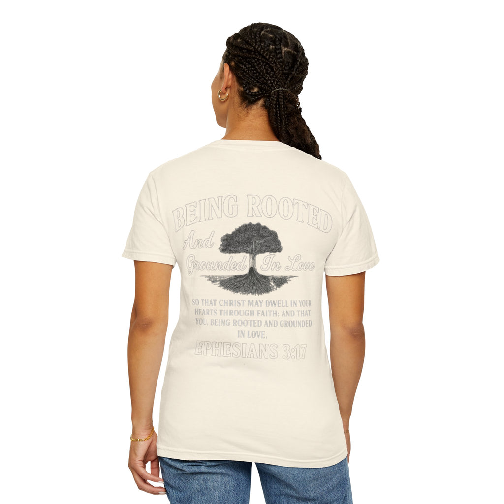 Being Rooted T-Shirt — 'Being Rooted and Grounded in Love' Ephesians 3:17 Christian Tee