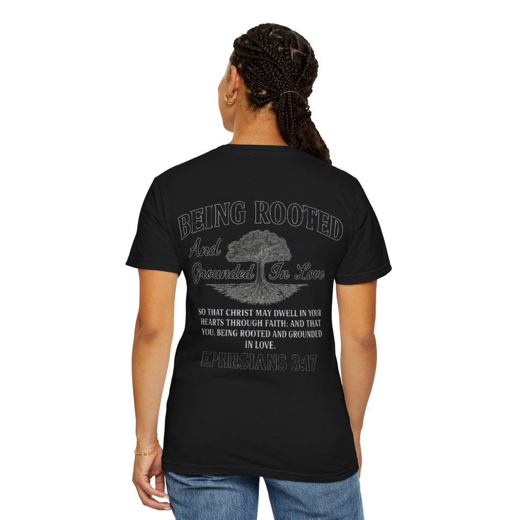 Being Rooted T-Shirt — 'Being Rooted and Grounded in Love' Ephesians 3:17 Christian Tee