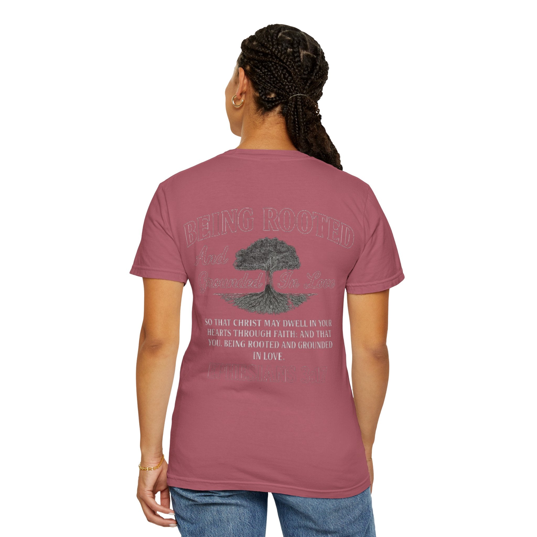 Being Rooted T-Shirt — 'Being Rooted and Grounded in Love' Ephesians 3:17 Christian Tee