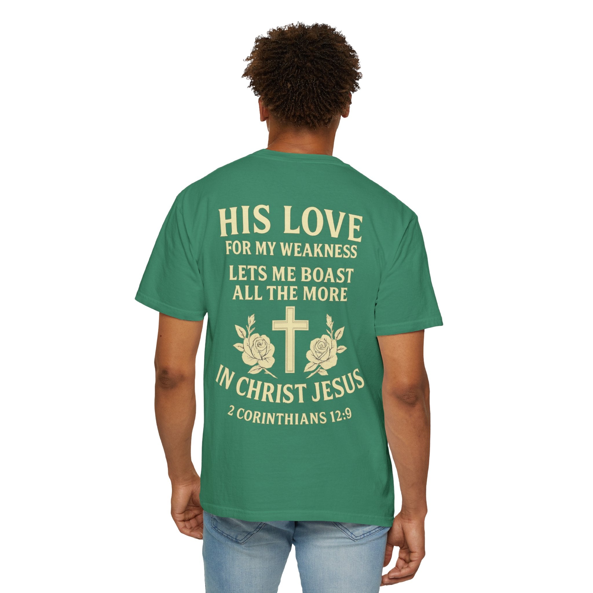 Christian T-Shirt — “His Love for My Weakness” 2nd Corinthians 12:9 Inspirational Tee