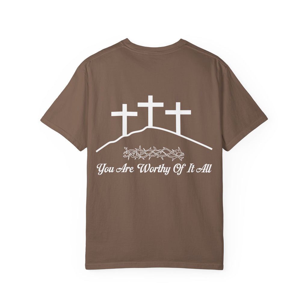 Christian Cross T-Shirt — "You Are Worthy Of It All" Faith Graphic Tee