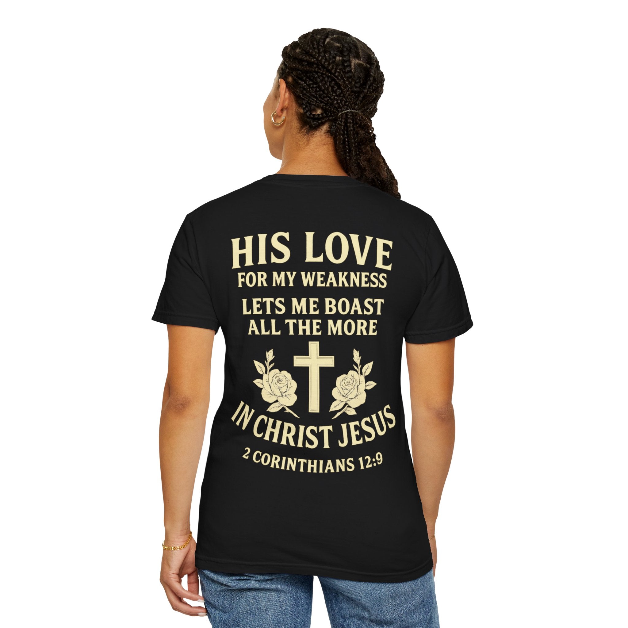 Christian T-Shirt — “His Love for My Weakness” 2nd Corinthians 12:9 Inspirational Tee