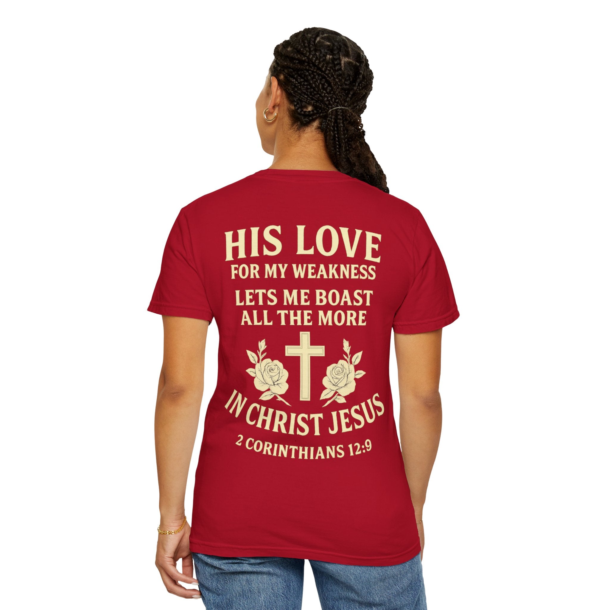 Christian T-Shirt — “His Love for My Weakness” 2nd Corinthians 12:9 Inspirational Tee