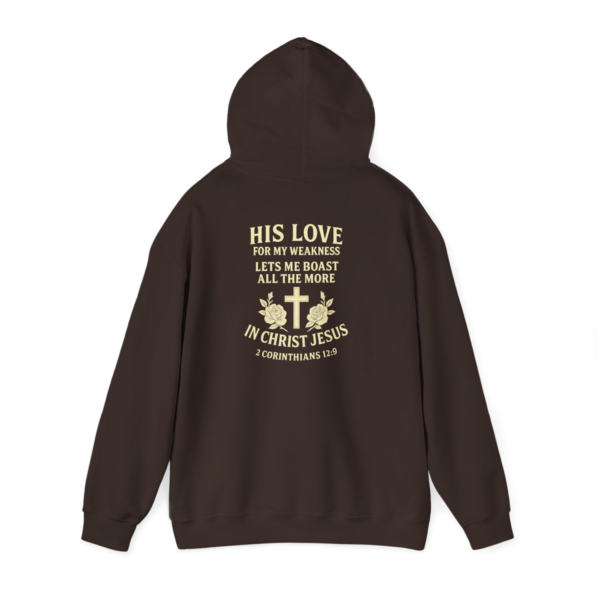 Christian Hoodie "His Love for My Weakness" Sweatshirt