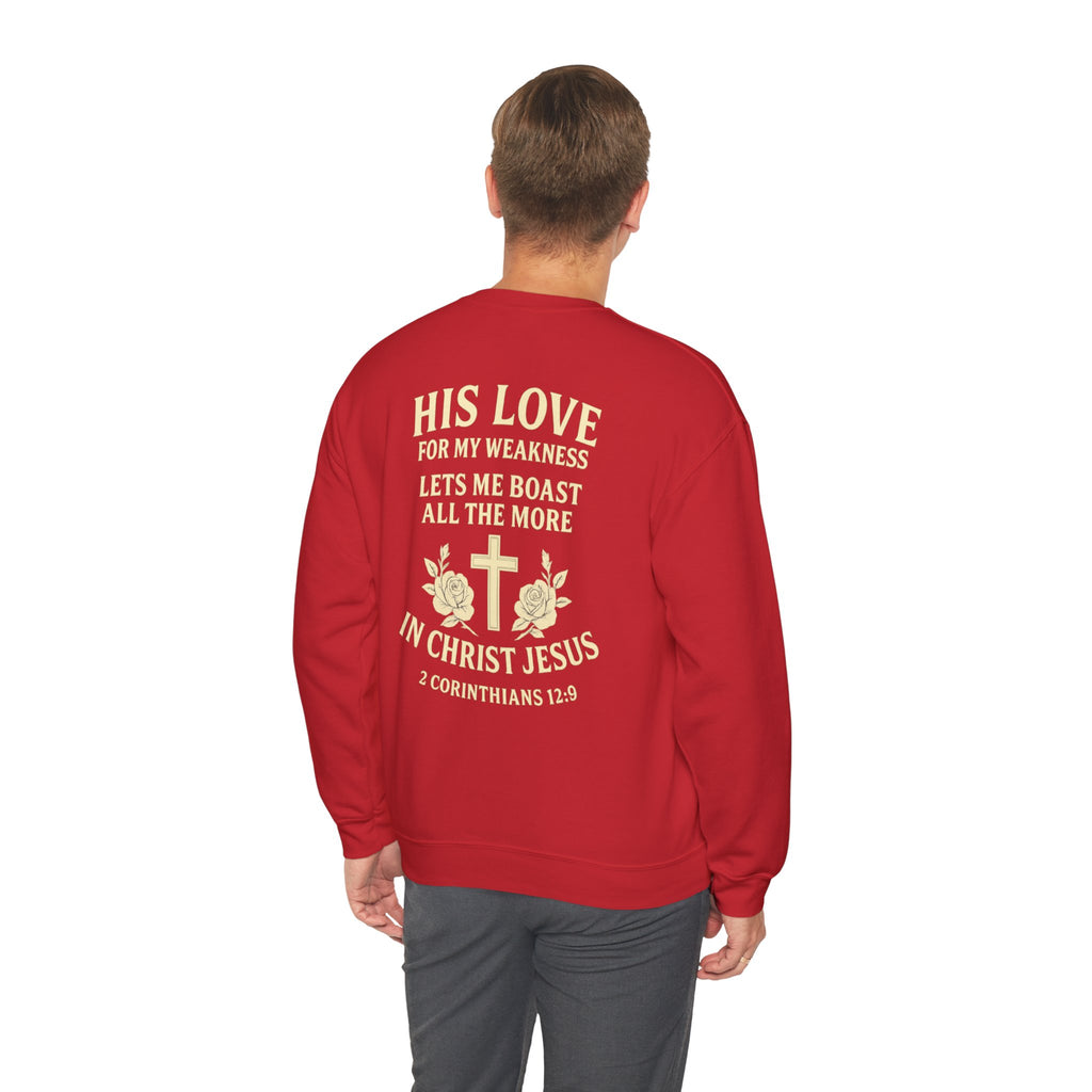 Christian Crewneck Sweatshirt — "His Love for My Weakness" 2 Corinthians 12:9 Back Design