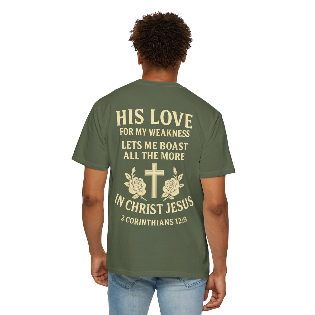 Christian T-Shirt — “His Love for My Weakness” 2nd Corinthians 12:9 Inspirational Tee